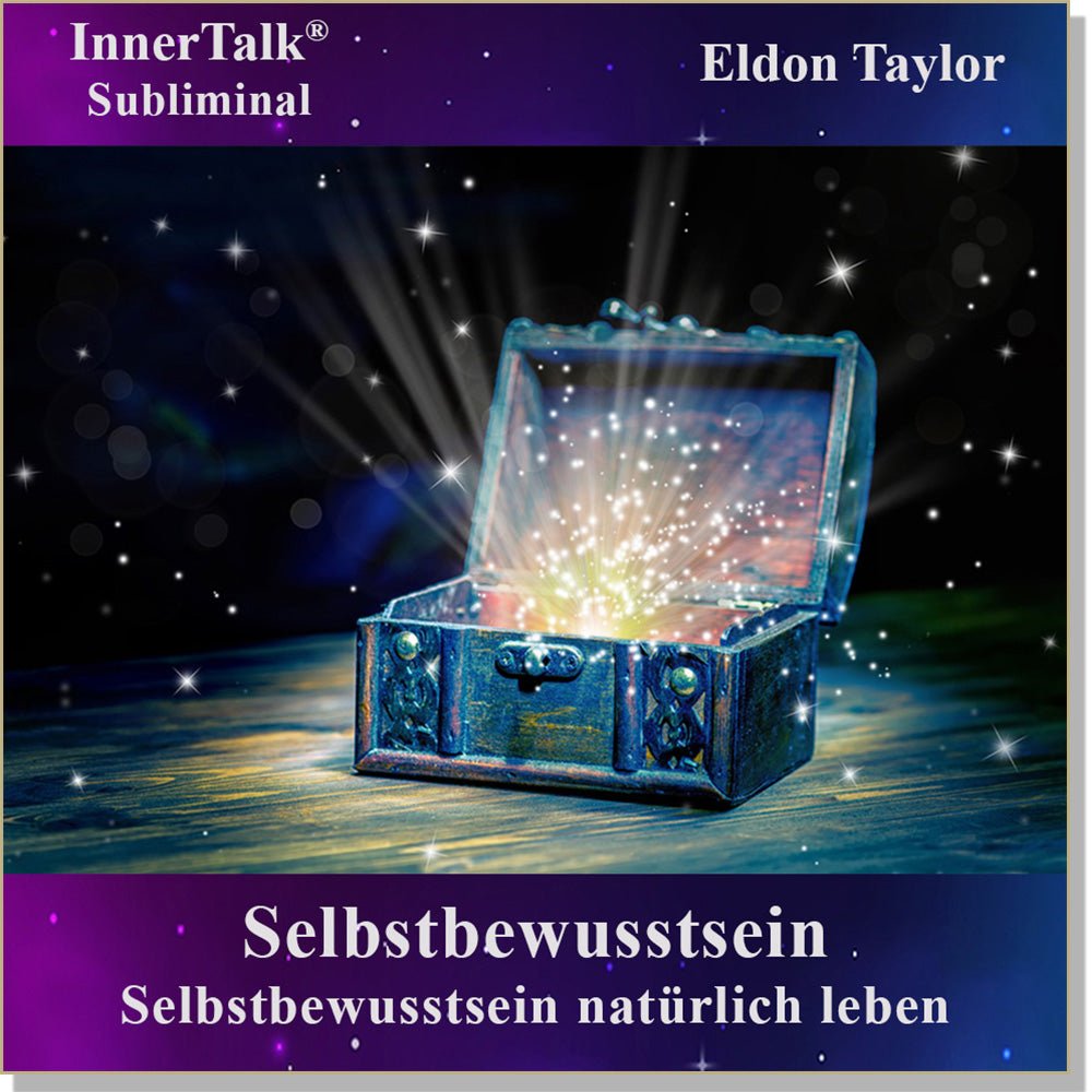 Selbstbewusstsein- Eine InnerTalk Self-Empowerment / Self-Help Subliminal CD / MP3 – das Beste! Patentiert! Bewährt! Garantiert!