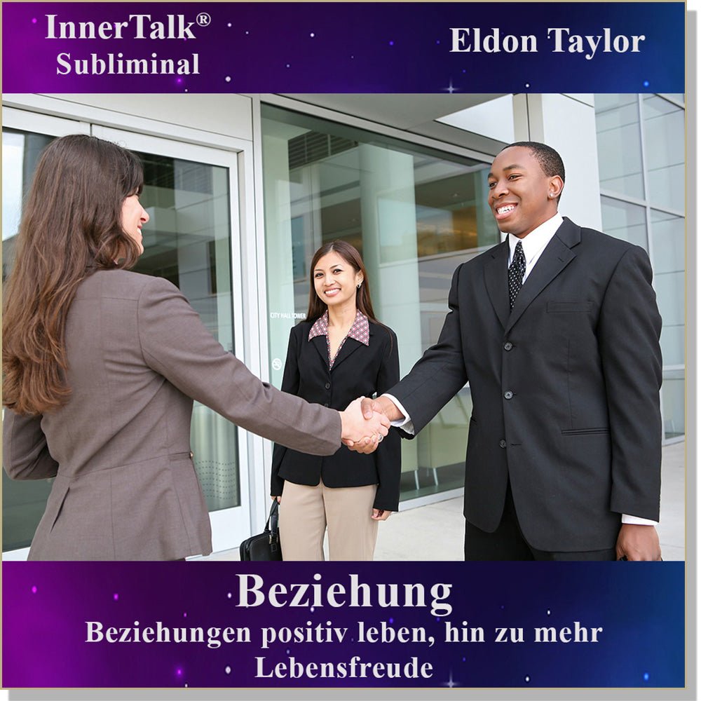 Beziehung - Eine InnerTalk Self-Empowerment / Self-Help Subliminal CD / MP3 – das Beste! Patentiert! Bewährt! Garantiert!