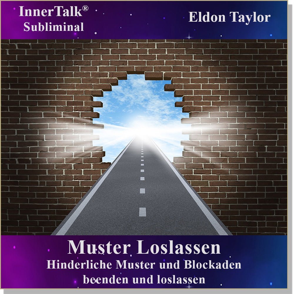 Muster Loslassen - Eine InnerTalk Selbstermächtigung / Selbsthilfe Subliminal CD / MP3 – das Beste! Patentiert! Bewährt! Garantiert!