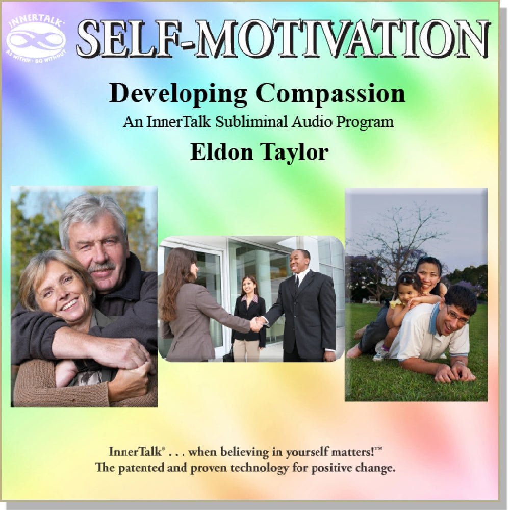 Developing Compassion (InnerTalk subliminal self help affirmations CD and MP3)