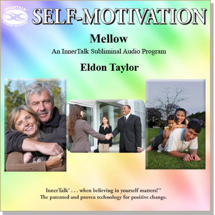 I Am Mellow - an InnerTalk subliminal self motivation / self help / personal empowerment CD / MP3. Positive affirmations for positive change!